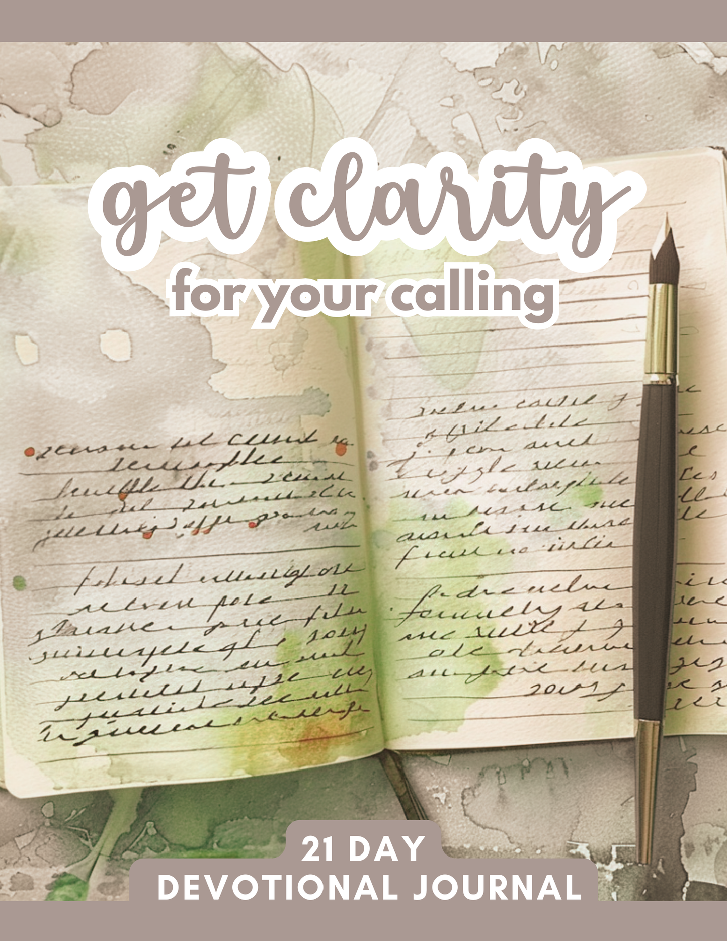 21-Day Devotional Journal: Clarity for Your Calling - Uncovering God's Purpose for You!