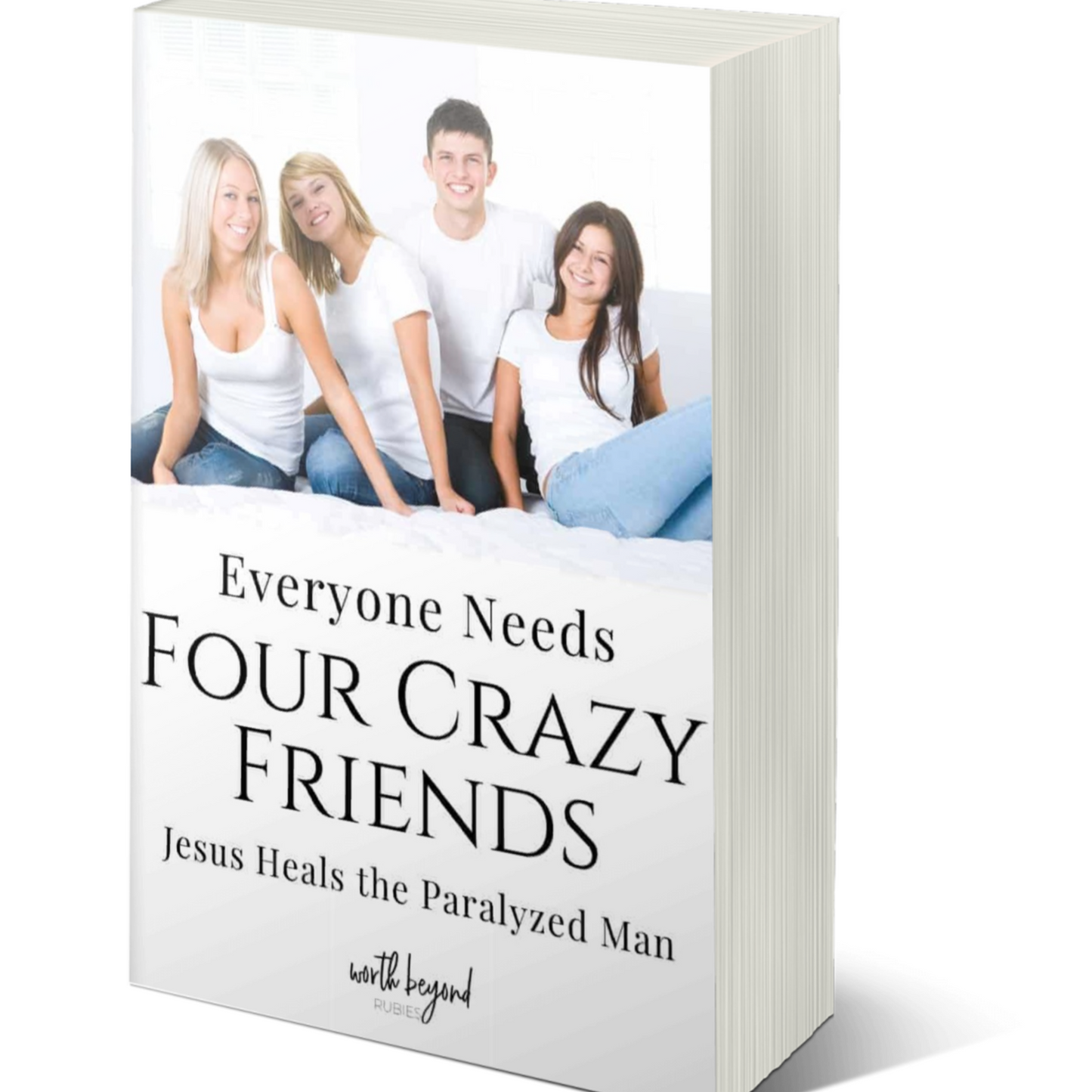 Everyone Needs Four Crazy Friends - Jesus Heals the Paralyzed Man