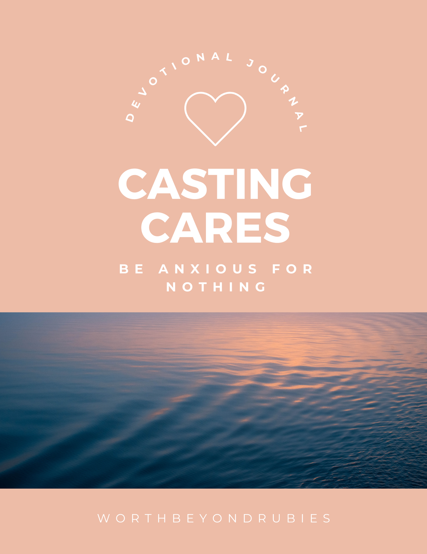 Casting Your Cares - Be Anxious for Nothing Devotional Journal