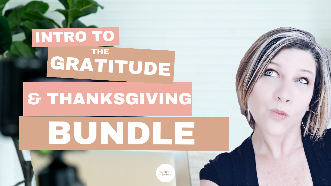 Gratitude and Thanksgiving Bundle