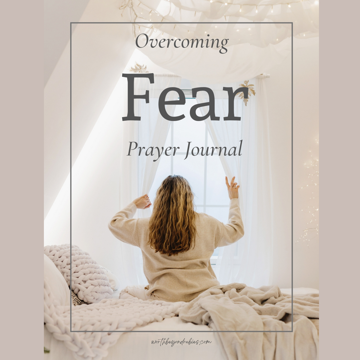 Overcoming Fear Prayer Journal