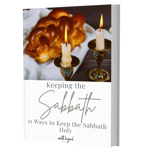 Keeping the Sabbath - 11 Ways to Keep the Sabbath Holy